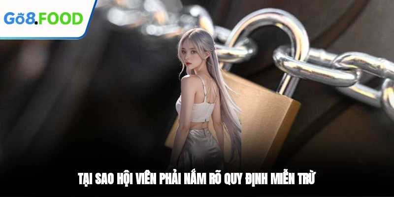 Tại sao hội viên phải nắm rõ quy định miễn trừ trách nhiệm?